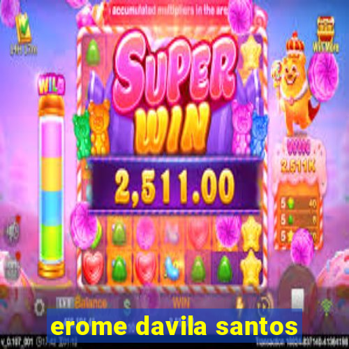 erome davila santos